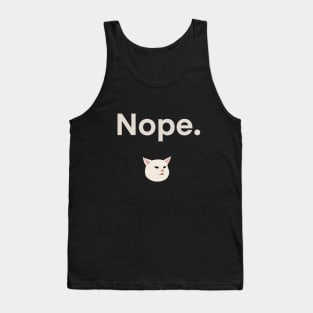 Nope | Cat | Cute | Funny | Memes | Gift | Tank Top